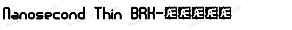 Nanosecond Thin BRK字体转换